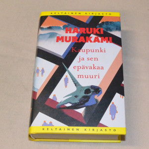 Haruki Murakami Kaupunki ja sen epävakaa muuri